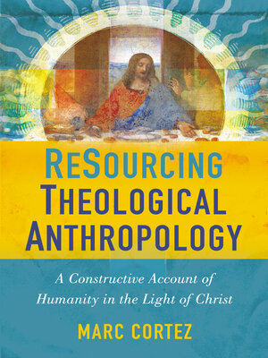 cover image of ReSourcing Theological Anthropology